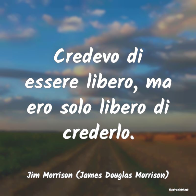 frasi di Jim Morrison (James Douglas Morrison)