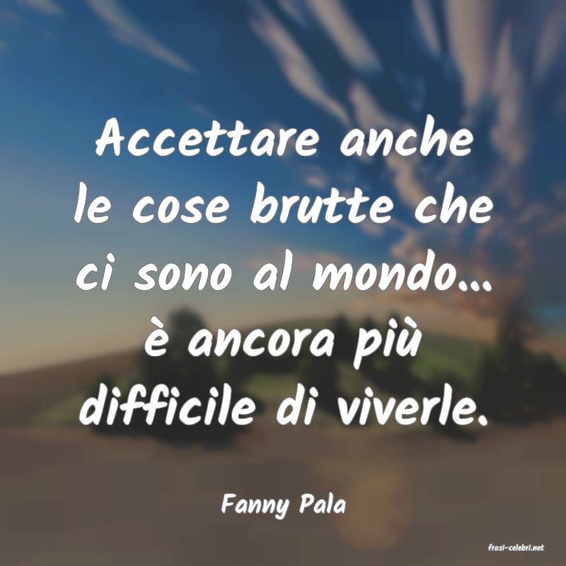frasi di Fanny Pala