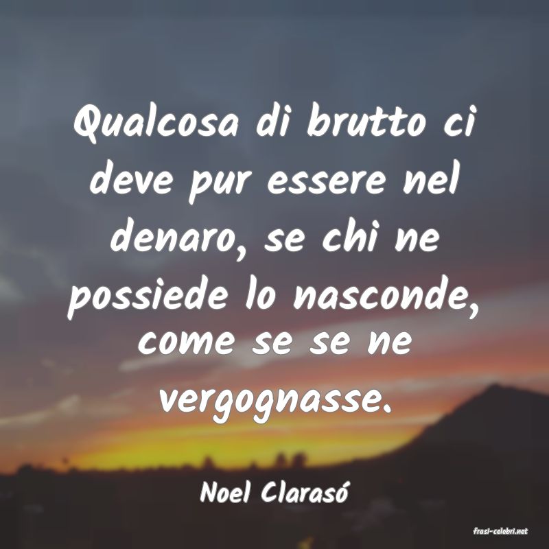 frasi di Noel Claras�