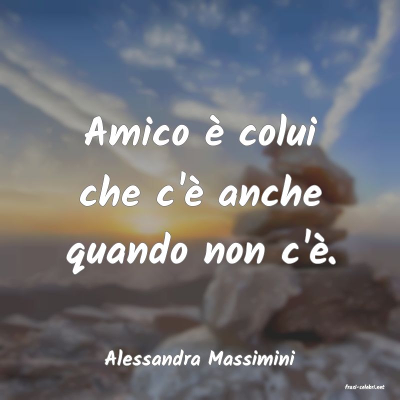 frasi di Alessandra Massimini