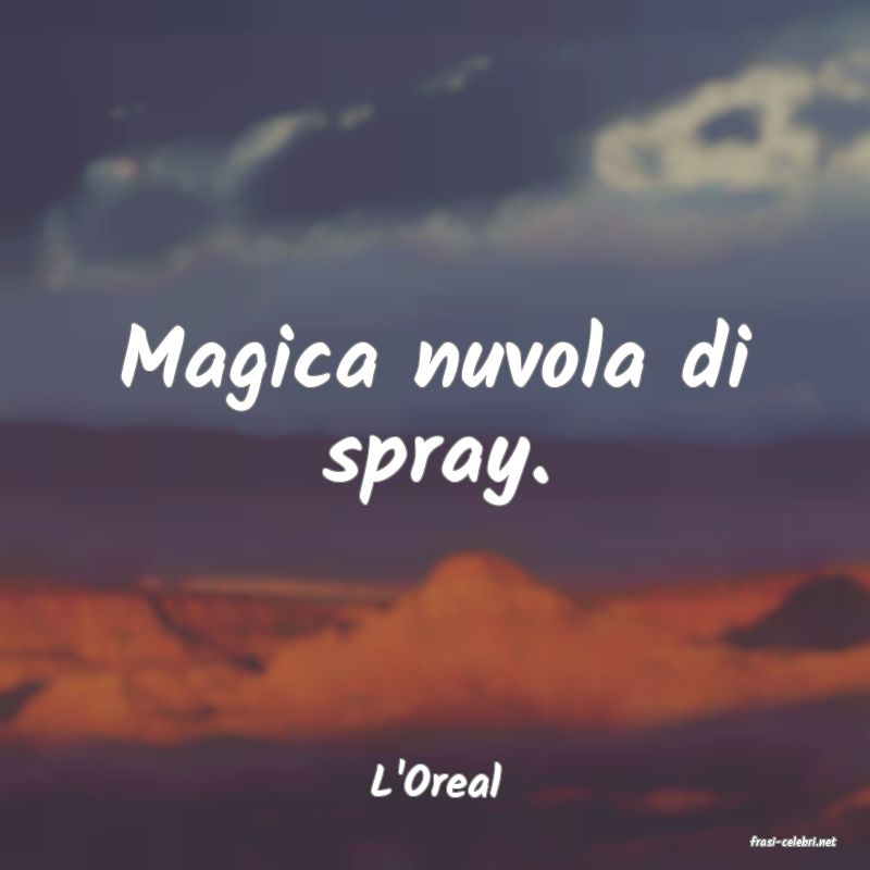 frasi di L'Oreal