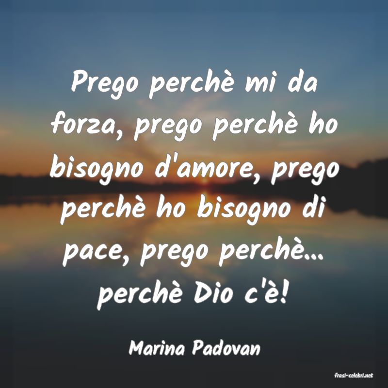 frasi di Marina Padovan