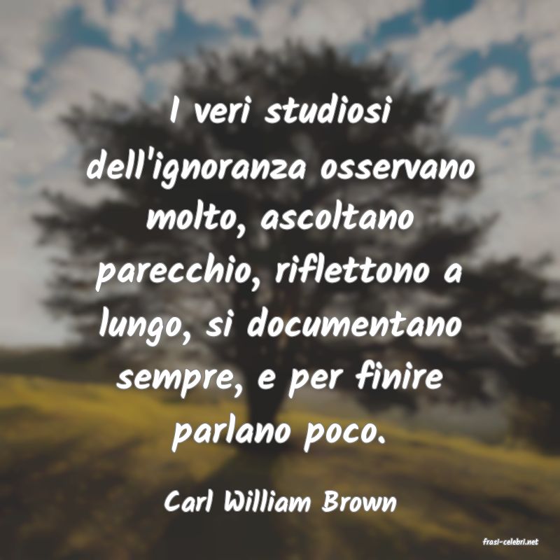 frasi di Carl William Brown