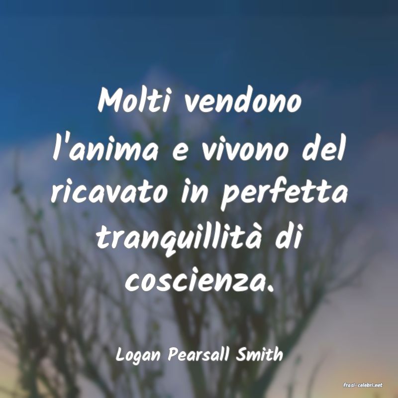 frasi di Logan Pearsall Smith