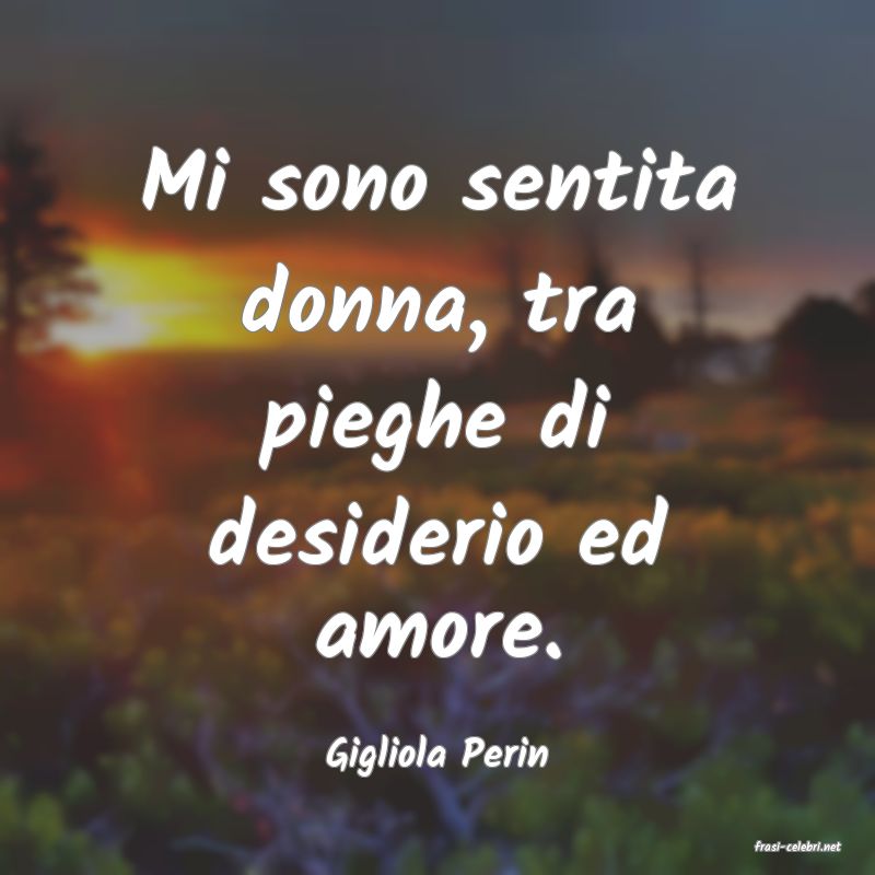 frasi di  Gigliola Perin
