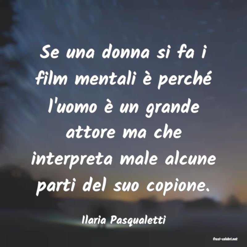 frasi di Ilaria Pasqualetti