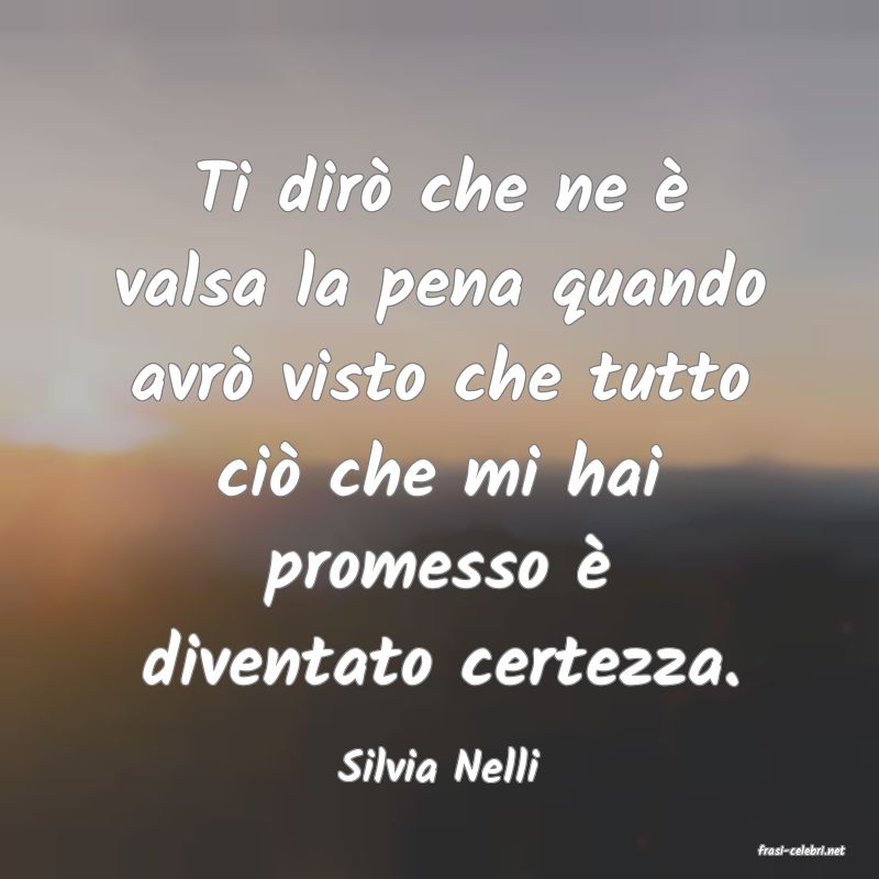 frasi di  Silvia Nelli

