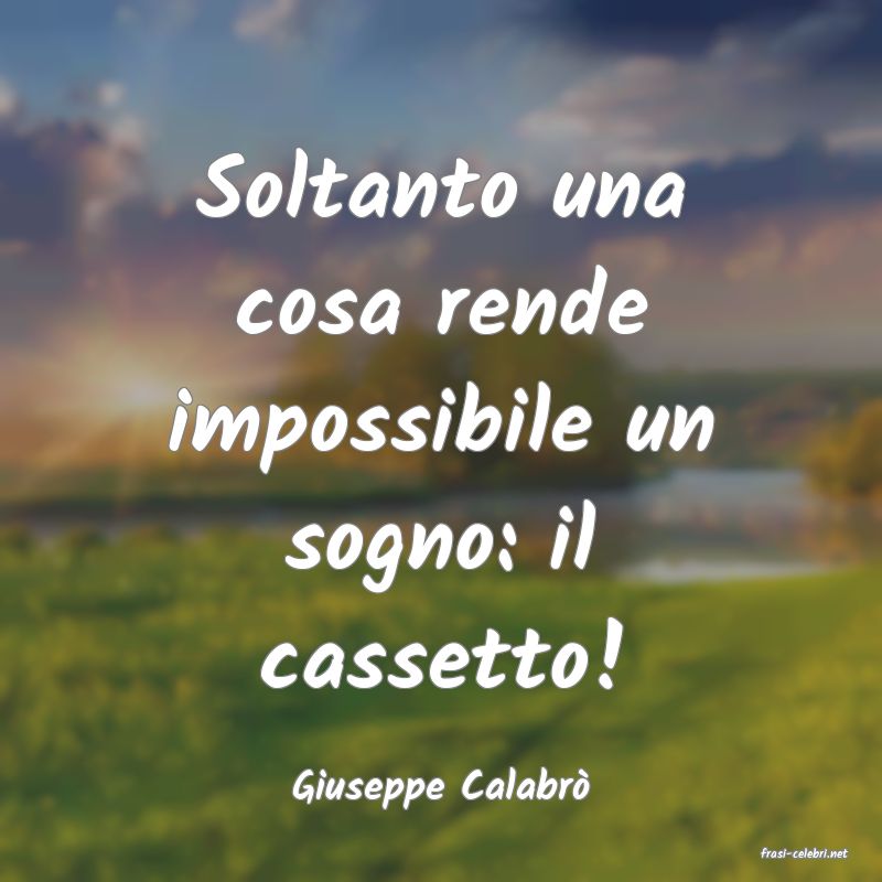 frasi di Giuseppe Calabr