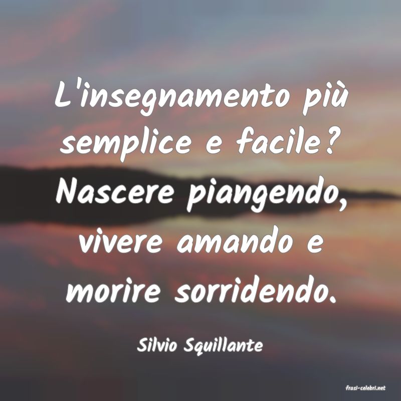 frasi di  Silvio Squillante
