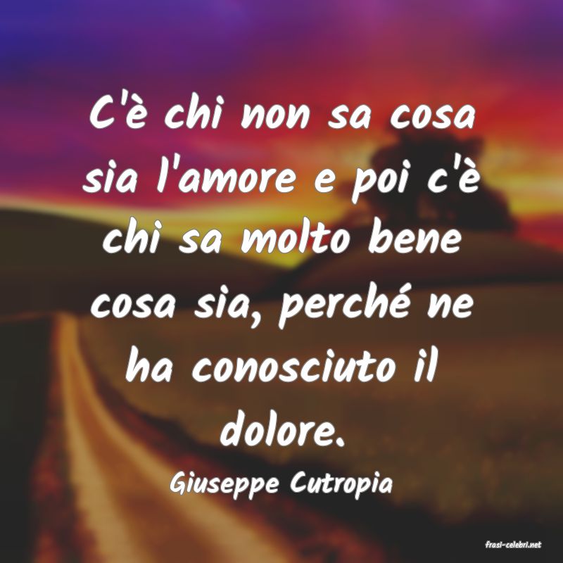 frasi di  Giuseppe Cutropia
