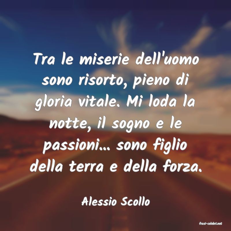 frasi di  Alessio Scollo
