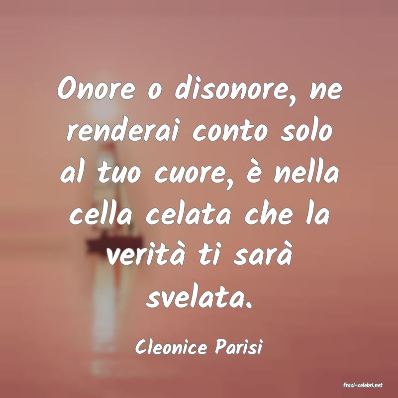 frasi di  Cleonice Parisi
