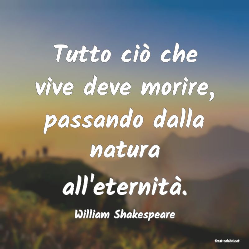 frasi di  William Shakespeare
