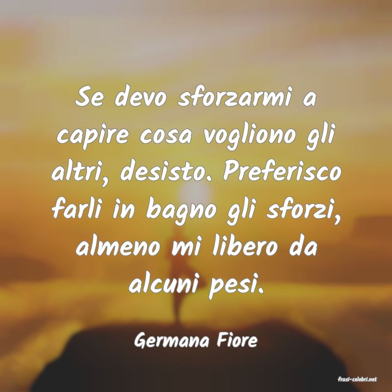 frasi di  Germana Fiore
