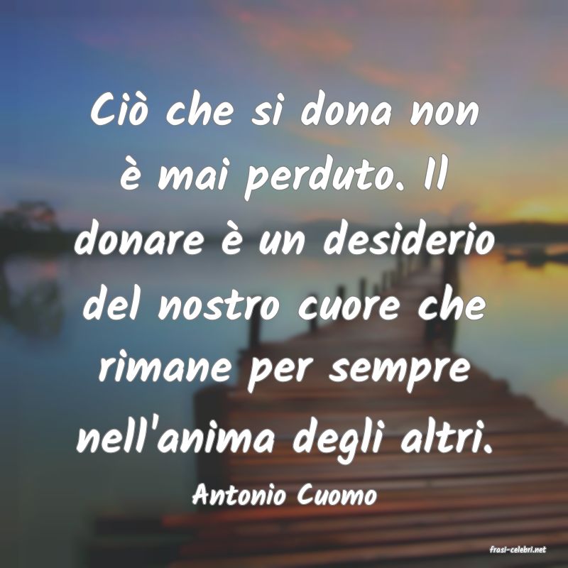 frasi di  Antonio Cuomo
