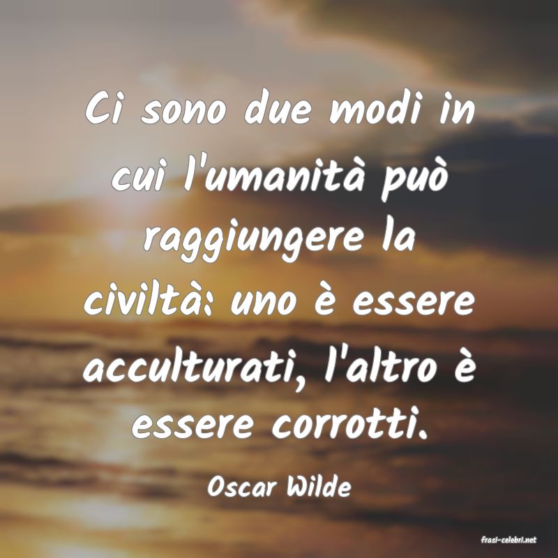 frasi di  Oscar Wilde
