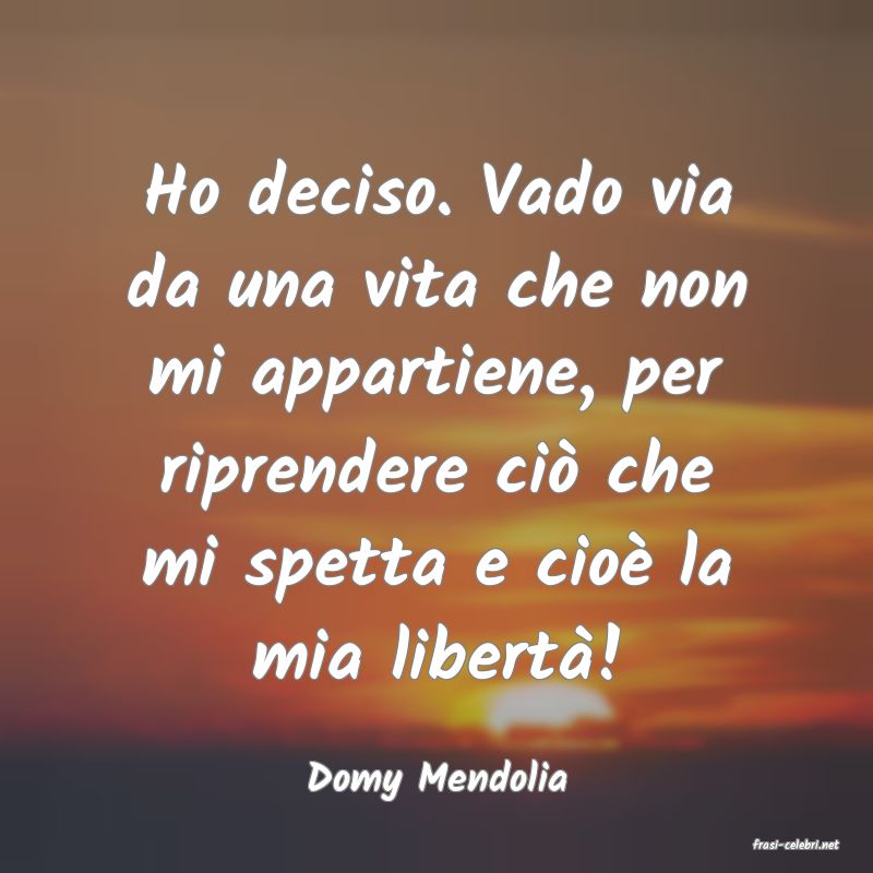 frasi di Domy Mendolia