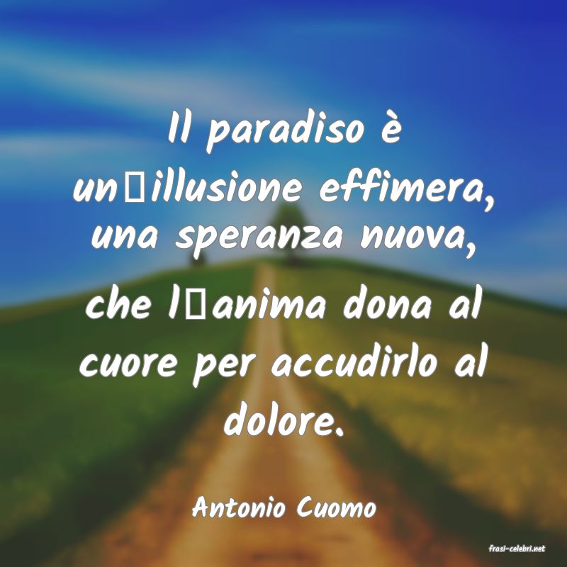 frasi di Antonio Cuomo