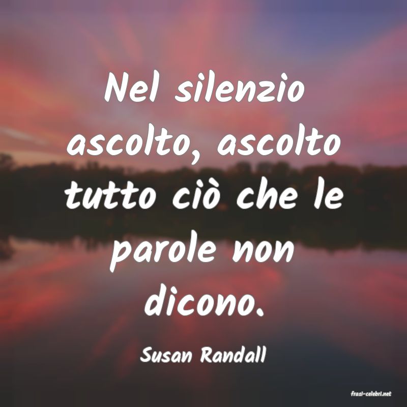frasi di  Susan Randall
