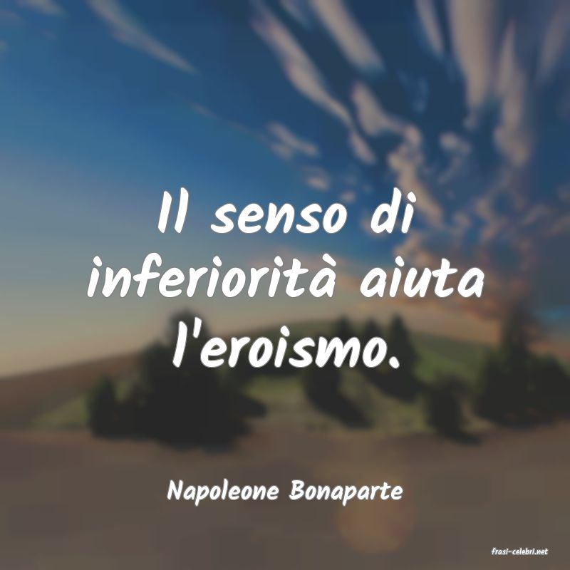 frasi di  Napoleone Bonaparte
