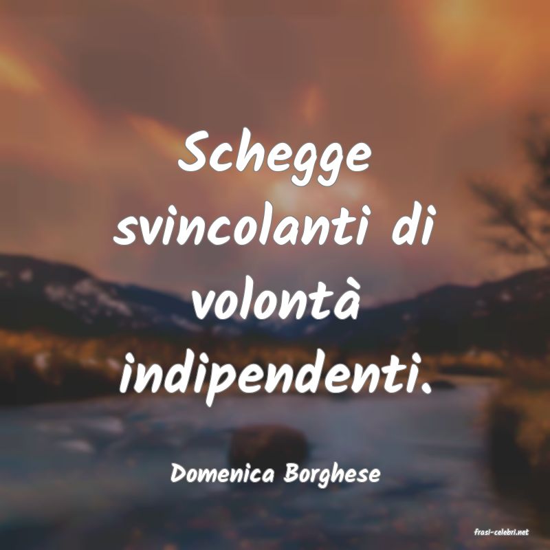 frasi di  Domenica Borghese

