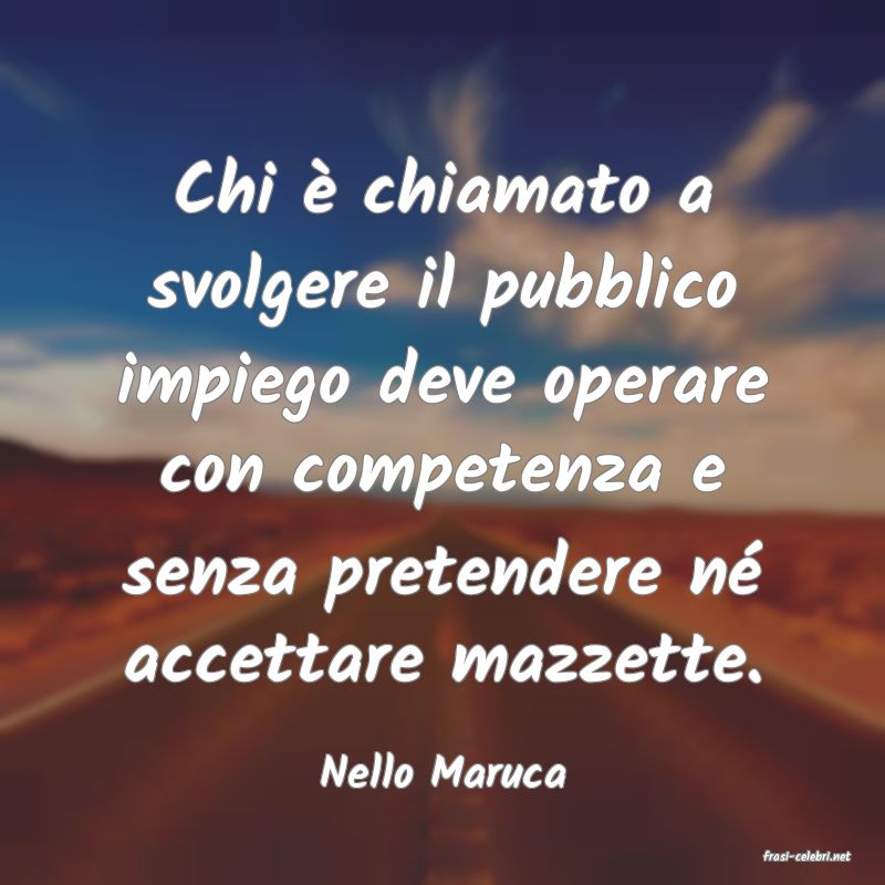 frasi di  Nello Maruca
