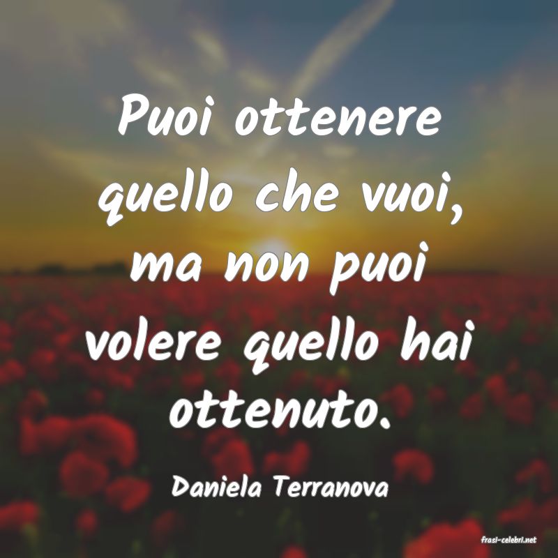 frasi di  Daniela Terranova
