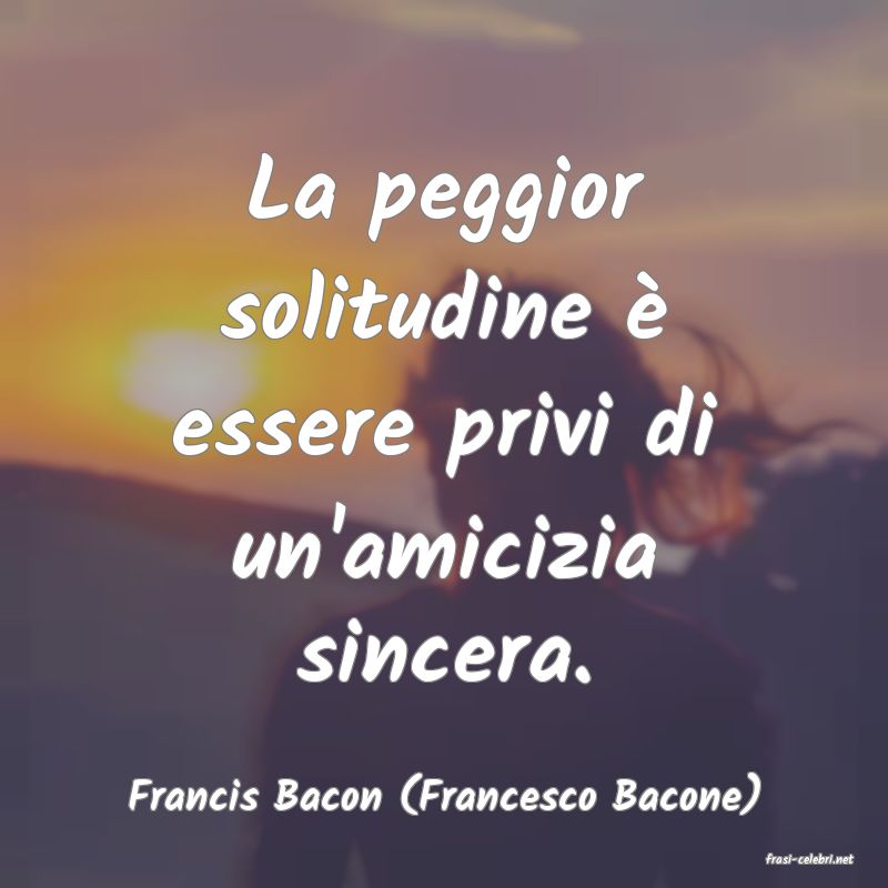 frasi di Francis Bacon (Francesco Bacone)