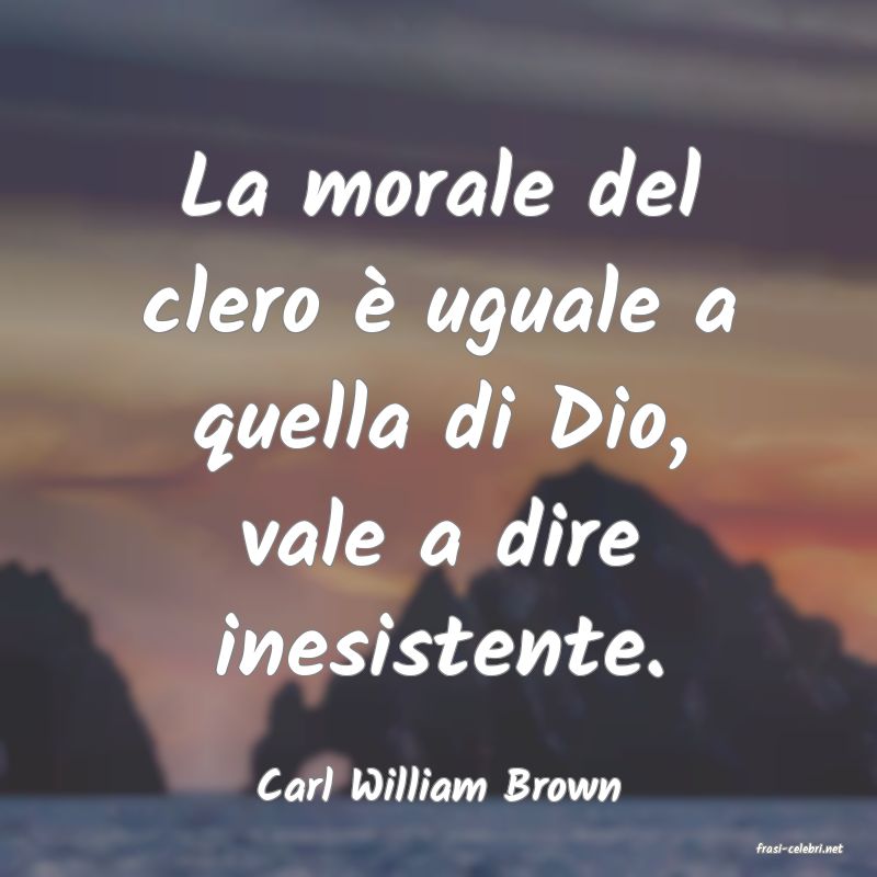 frasi di Carl William Brown