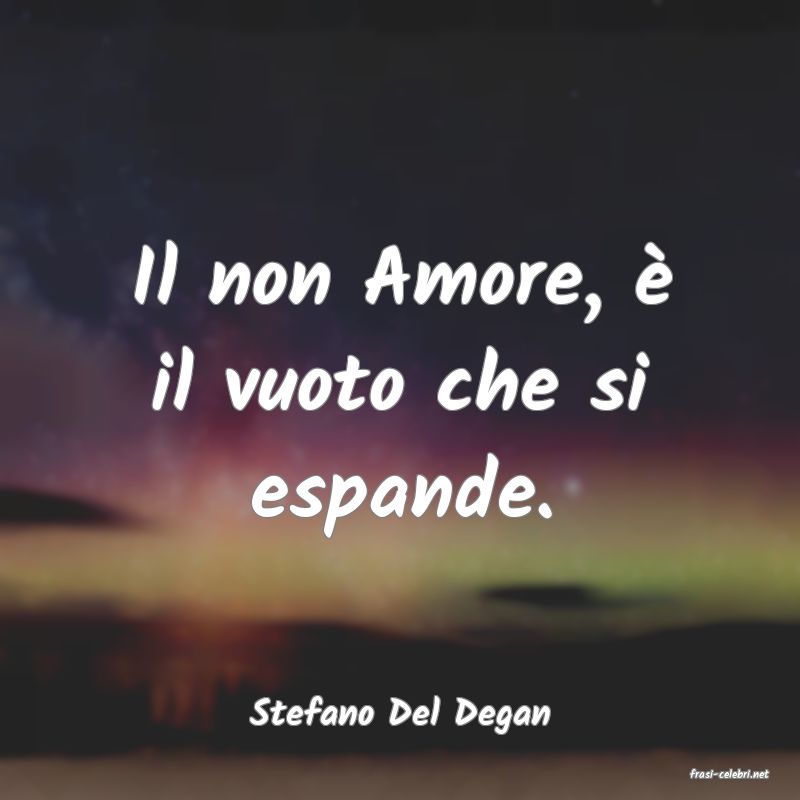 frasi di Stefano Del Degan