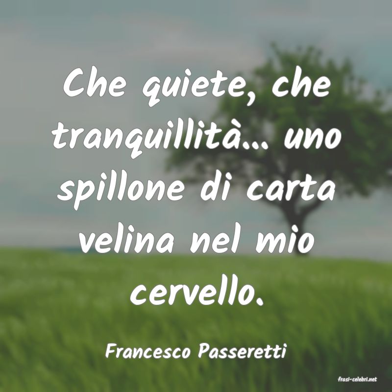 frasi di Francesco Passeretti