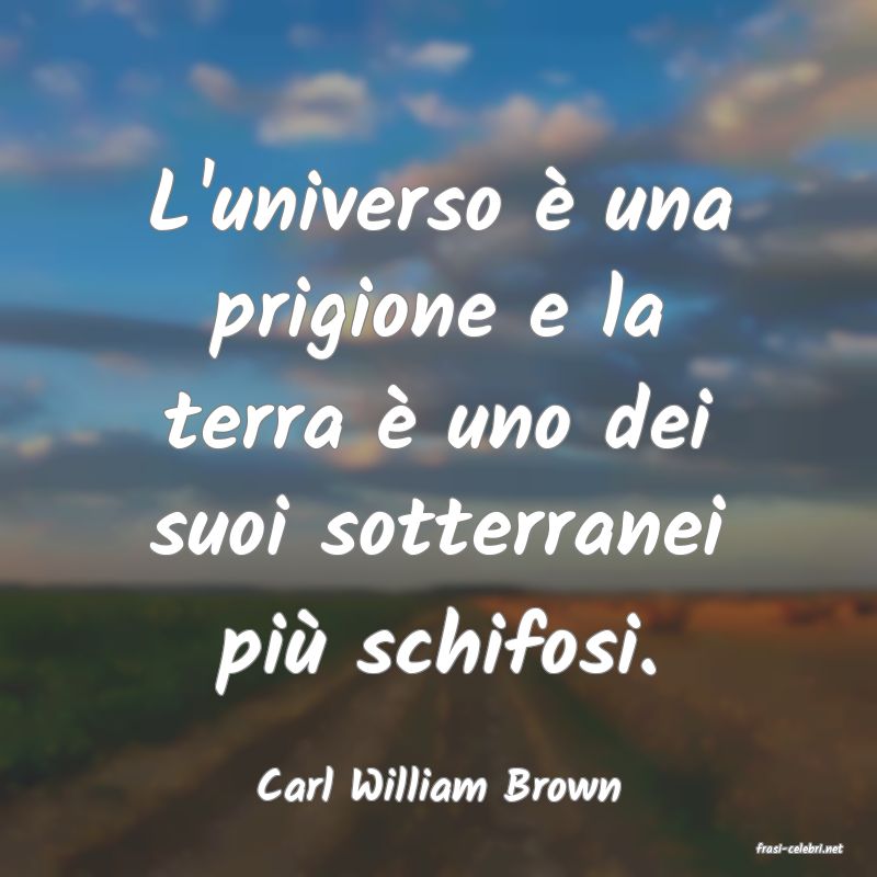 frasi di Carl William Brown