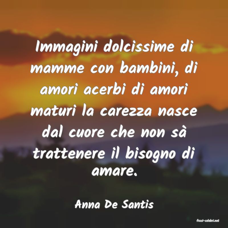 frasi di Anna De Santis
