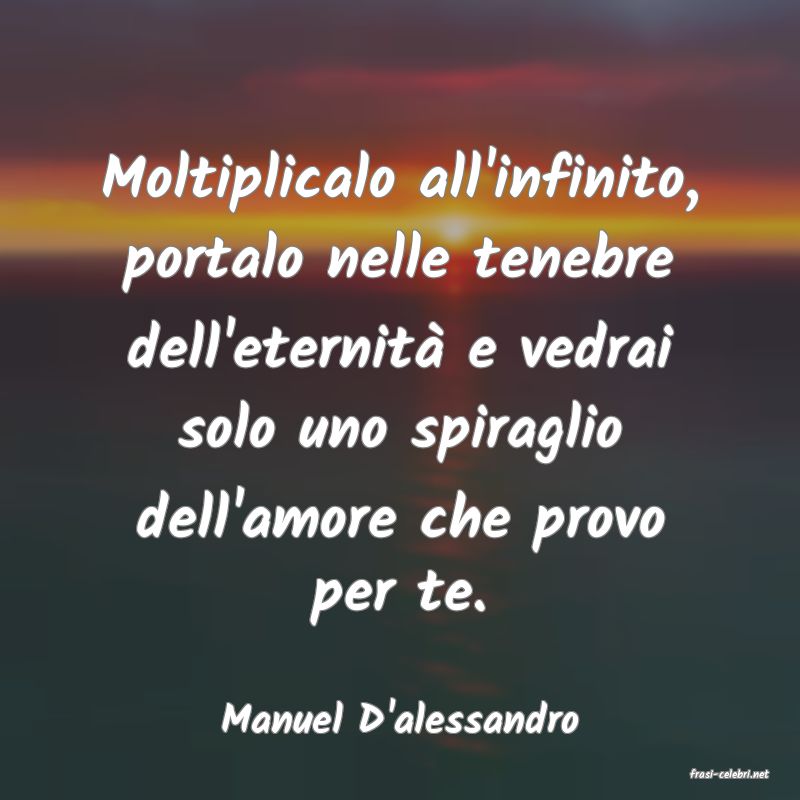 frasi di Manuel D'alessandro