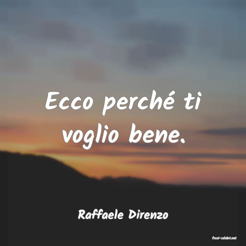 frasi di  Raffaele Direnzo
