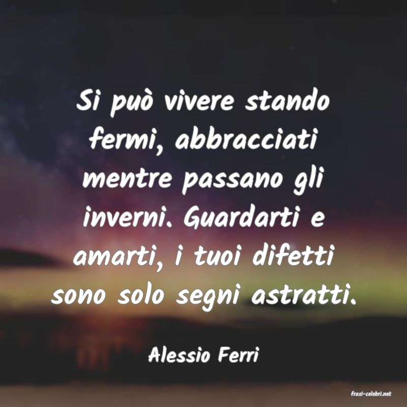 frasi di  Alessio Ferri
