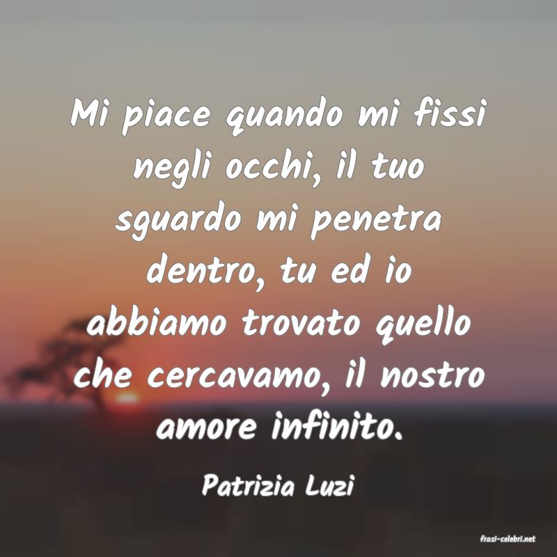 frasi di  Patrizia Luzi
