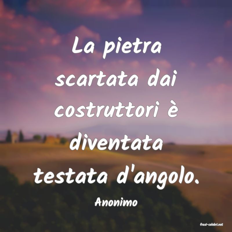 frasi di  Anonimo
