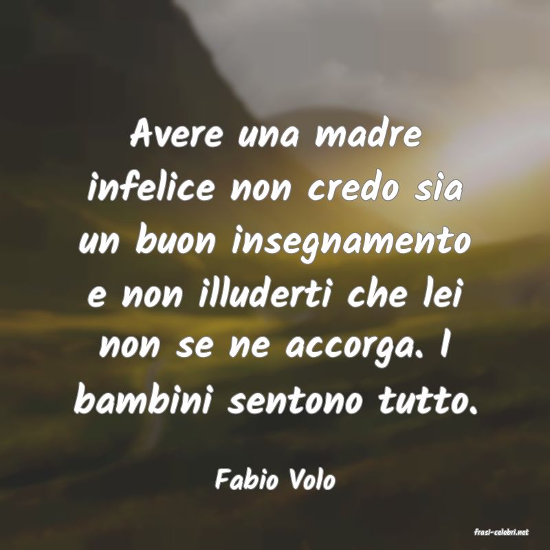 frasi di  Fabio Volo
