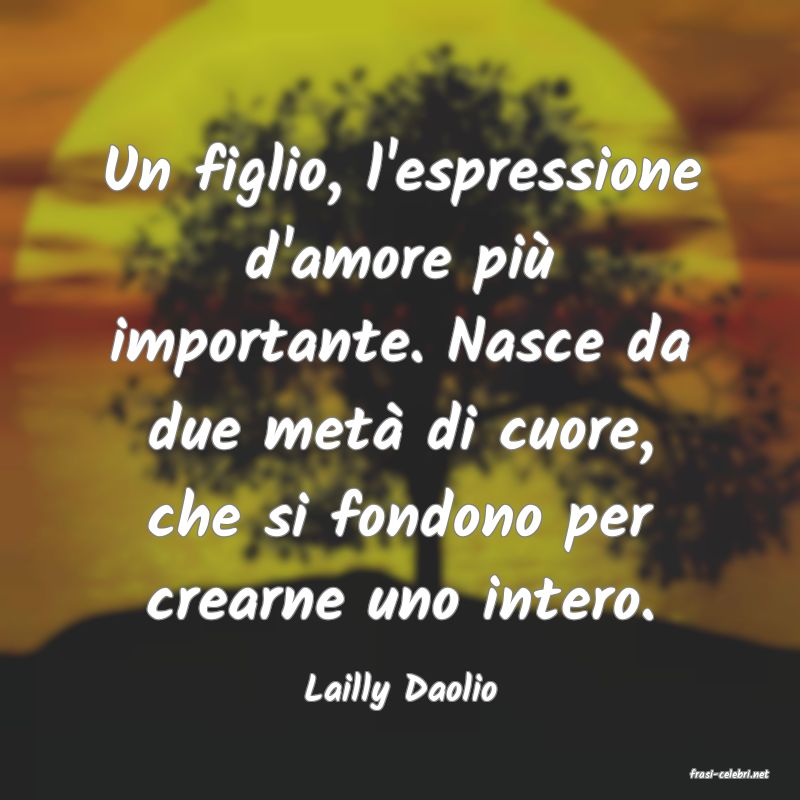 frasi di  Lailly Daolio
