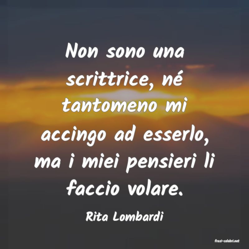 frasi di  Rita Lombardi
