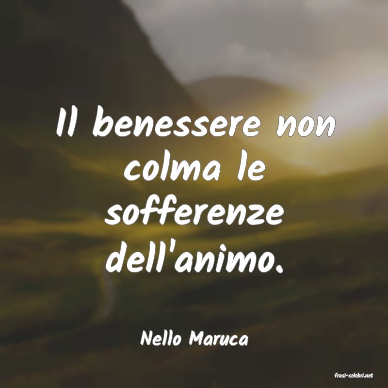 frasi di  Nello Maruca

