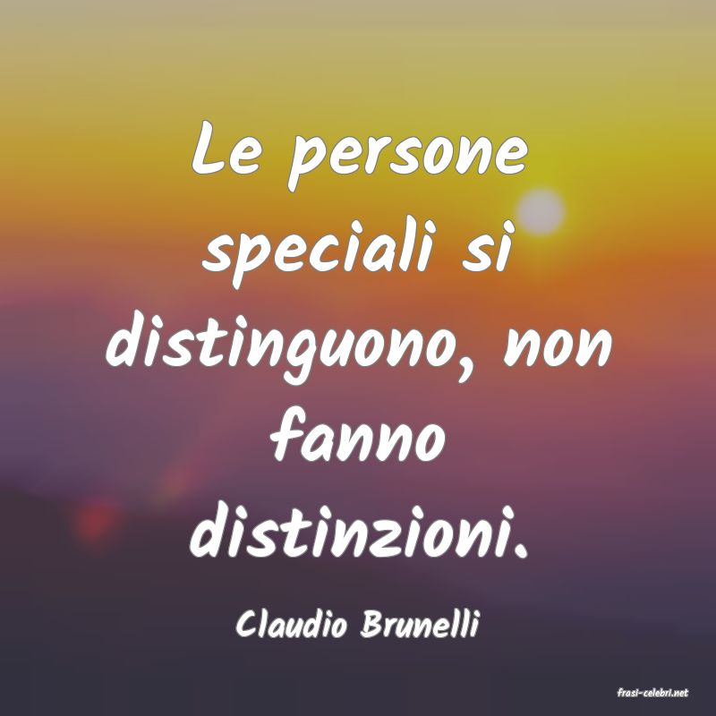 frasi di  Claudio Brunelli
