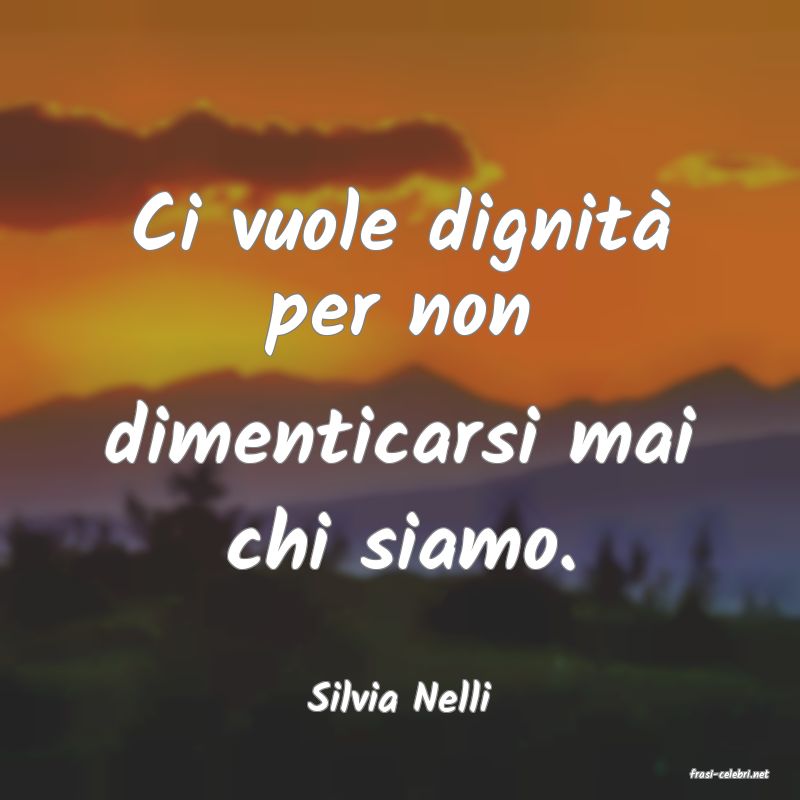 frasi di  Silvia Nelli
