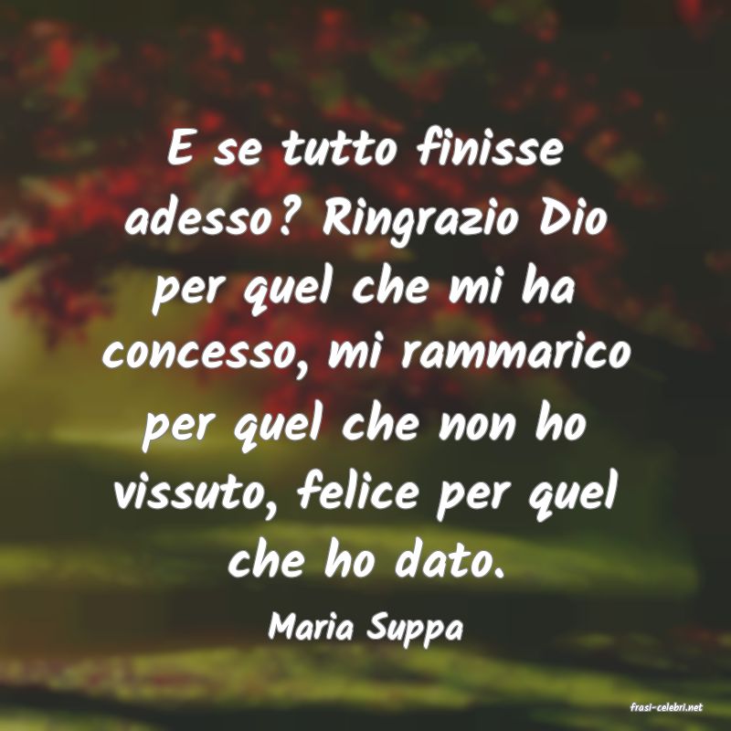 frasi di  Maria Suppa
