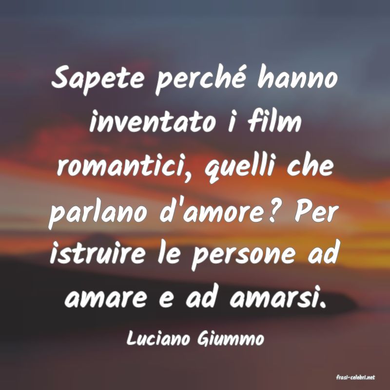 frasi di  Luciano Giummo
