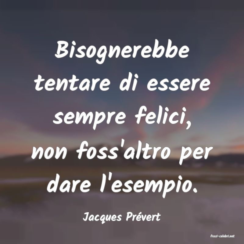 frasi di Jacques Prvert