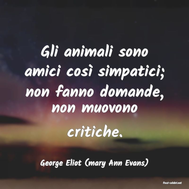 frasi di  George Eliot (mary Ann Evans)
