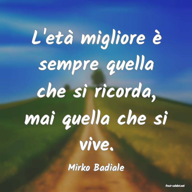 frasi di  Mirko Badiale
