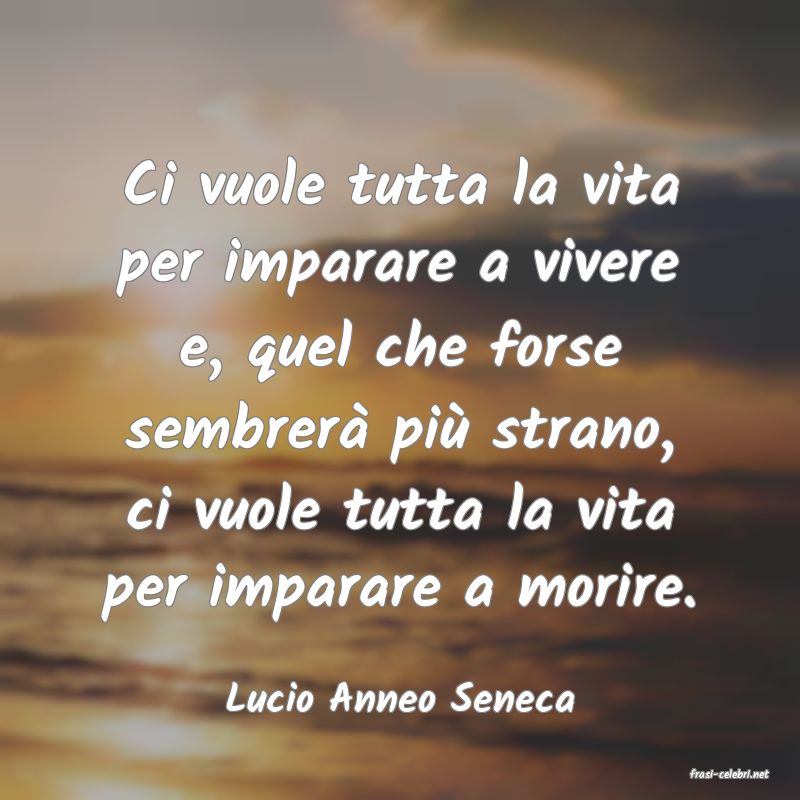 frasi di  Lucio Anneo Seneca
